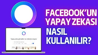 Meta AI Nasıl Kullanılır? Facebook'un Yapay Zekası Artık Türkçe!