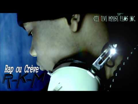 RKM  Rap ou Crève