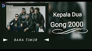 Download lagu Kepala Dua - Gong 2000 mp3 Download lagu Kepala Dua - Gong 2000 mp3
