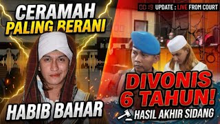 Download lagu HASIL SIDANG AKHIR HABIB BAHAR DI JATUHI VONIS 6 TAHUN PENJARA.!! INI HABIB BAHAR DALAM CERAMAHNYA mp3