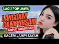 LAGU POP JAWA LANGGAM CAMPURSARI SRAGENAN KAGEM JAMPI SAYAH