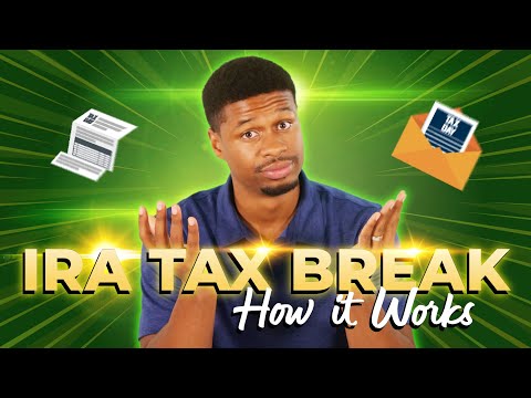 The IRA Tax Break Explained - Traditional IRA Tax Deduction