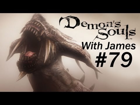 Demon's Souls With James PT. 79- Friggen Laser Beam Eyes