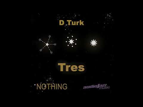 D Turk - EP Tres - NOTHING