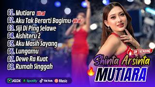 Download lagu Shinta Arsinta - MUTIARA - AKU TAK BERARTI BAGIMU | SIJI DI PING SELAWE || FULL ALBUM DANGDUT KOPLO mp3 Download lagu Shinta Arsinta - MUTIARA - AKU TAK BERARTI BAGIMU | SIJI DI PING SELAWE || FULL ALBUM DANGDUT KOPLO mp3