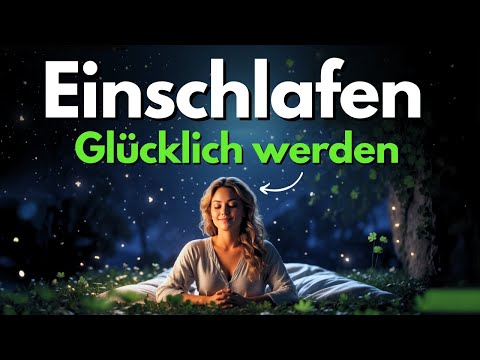 Wache morgen glücklich auf - Einschlafmeditation für inneres Glück