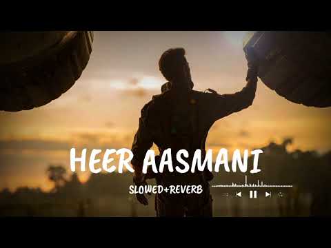 Fighter: Heer Aasmani | (Slowed + Reverb) | Hrithik Roshan | Lofi Strings