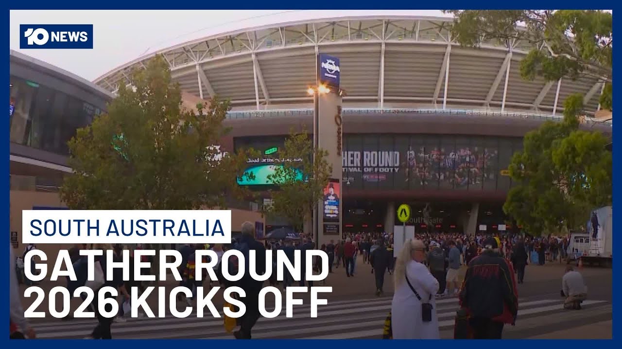 AFL's Gather Round 2026 Kicks Off In Adelaide | 10 News