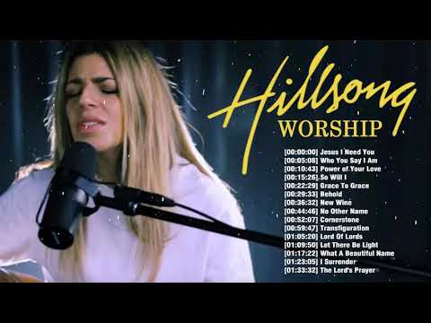 Top 100 Latest Worship Songs Of Hillsong Collection – New 2019 Praise Songs For Jesus Medley