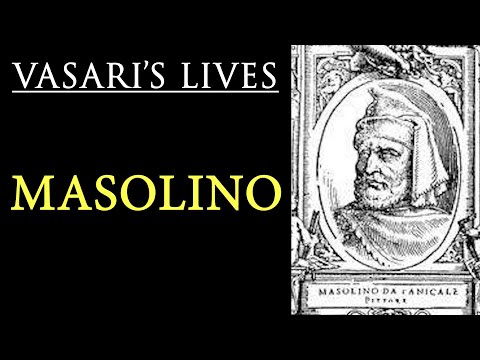 Masolino - Vasari Lives of the Artists