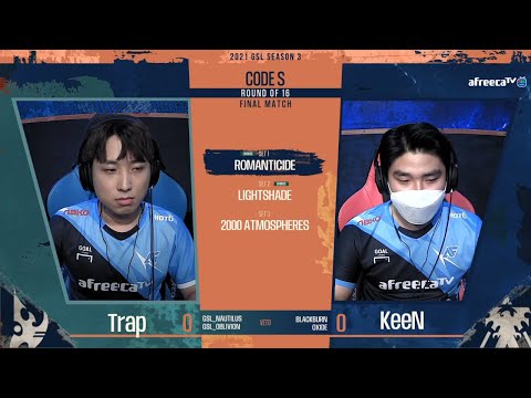 [2021 GSL S3] Ro.16 Group A Match5 Trap vs KeeN