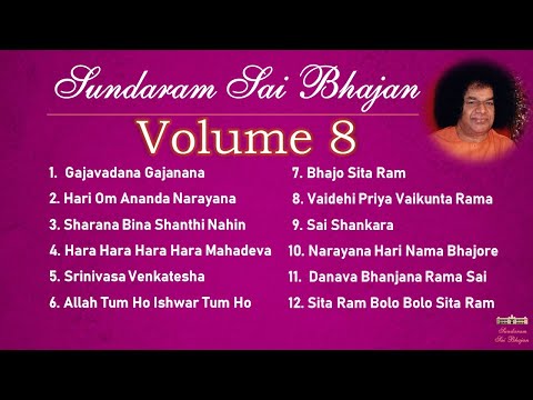 Sundaram Sai Bhajan Volume 8 | Sai Bhajans Jukebox | Sathya Sai Baba Bhajans | Sundaram Bhajan Group