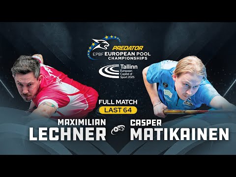 LECHNER vs MATIKAINEN ▸ 8-BALL ▸ 2025 PREDATOR EUROPEAN Pool Championships
