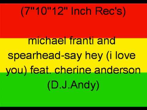 michael franti and spearhead-say hey (i love you) feat. cherine anderson.