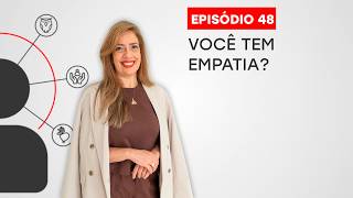 48. Você tem empatia? - 12/03/2026 - Programa Desperte suas Forças!