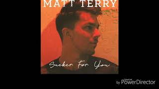 Matt Terry sucker for you