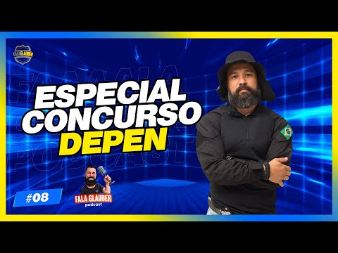 ESPECIAL CONCURSO DEPEN! Fala Glauber Podcast #08