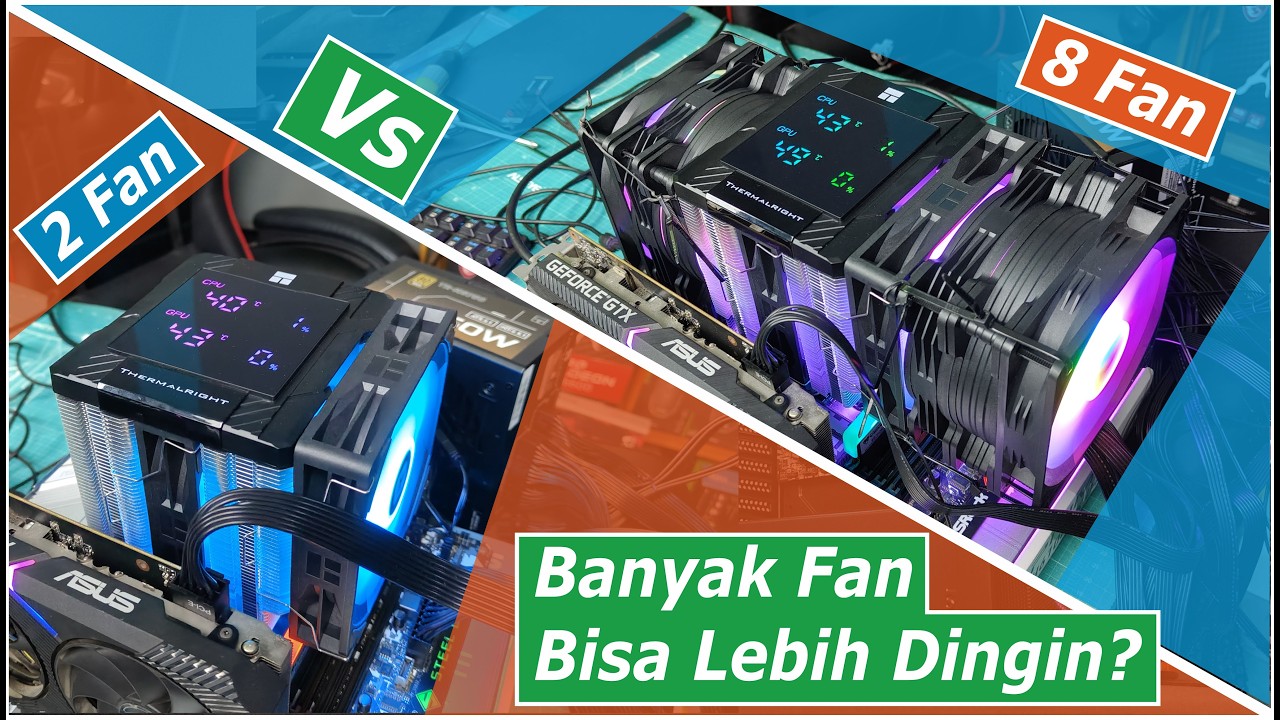 CPU Cooler Dual Fan Vs 8 Fan Bikinan Sendiri Apakah Bisa Lebih Dingin???
