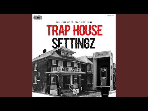 Trap House Settingz (feat. Trap Giddy King)