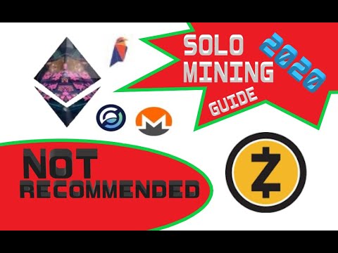 SOLO MINING GUIDE 2020 |  ***NOT RECOMMENDED***
