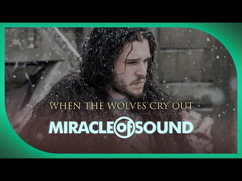 GAME OF THRONES JON SNOW SONG: When the Wolves Cry Out by Miracle Of Sound (Folk Rock)