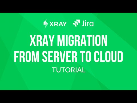 Xray migration guide from Server to Cloud