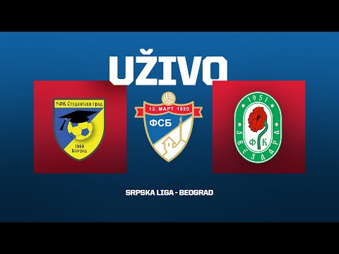 Uživo STUDENTSKI GRAD - ZVEZDARA  Srpska Liga Beograd 17.Kolo