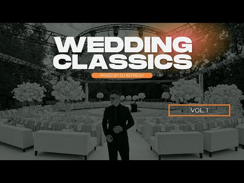 Wedding Classics vol.1 by Dj Refresh