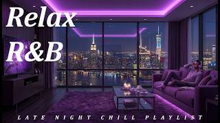 【𝐏𝐥𝐚𝐲𝐥𝐢𝐬𝐭】R&B Relax Deep Soul✨Chill R&B Dark Romance Music, SlowJam SmoothVibes Ballad Bedroom Sleep MQDEFAULT Thumbnail