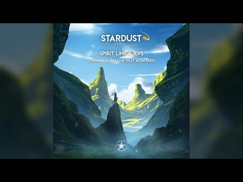 SPIRIT LINK x ILVS - Strength To Breathe (feat. Koda Ends)