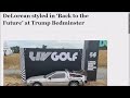 Did Ivana Go Back To The Future Buried At Trump DeLorean GolfCourse Trump Time Travel Matrix Recap