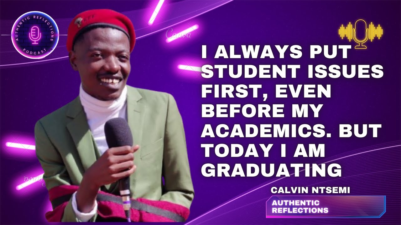 Calvin Ntsemi | Put student issues first, even before my academics. But today I am graduating