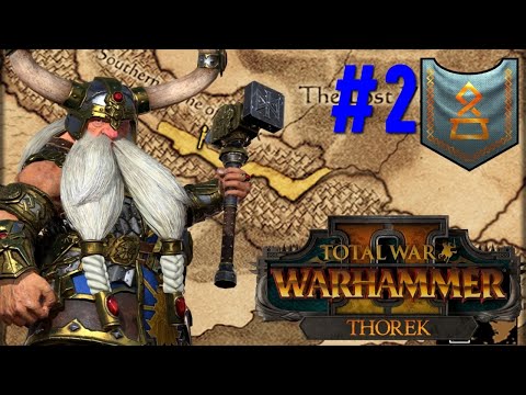 THOREK IRONBROW CAMPAIGN #2 - Total War Warhammer 2 | The Silence & The Fury Patch FLC SPOILERS