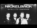 Nickelback - Satellite [ Legendado / Tradução ...