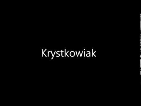 How to Pronounce Krystkowiak
