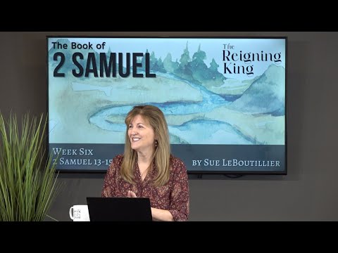 2 Samuel 13-15 • Preventing Dysfunction • Women of the Word