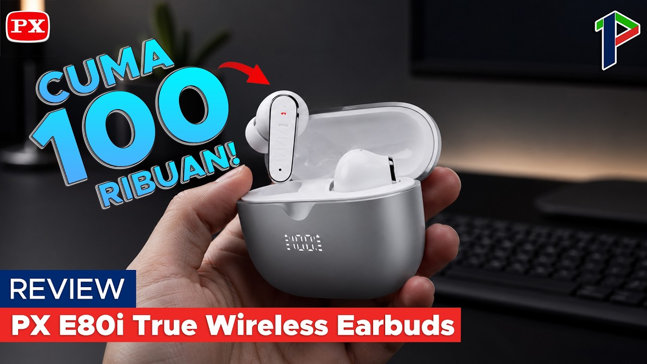 TWS Ngebass Harga Terjangkau - PX E80i | Review Indonesia