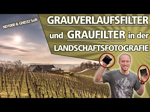 GRAUVERLAUFSFILTER & GRAUFILTER in der LANDSCHAFTSFOTOGRAFIE