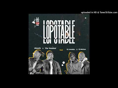 Hbeatz & The Tozobar - LOPOTABLE ( Feat. Dj Renaldo , Dj Matoss & G1L ) Officiel Audio