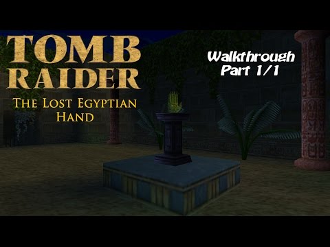 TRLE - The Lost Egyptian Hand - Part 1/1