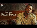 Dino James Pyaar Pyaar Official Video Prod By AAKASH Def Jam India