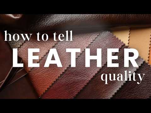 Understanding Leather Quality: 5 Leather Grades From Best to Worst