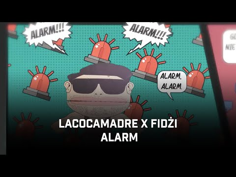 Lacocamadre ft. Fidżi - Alarm