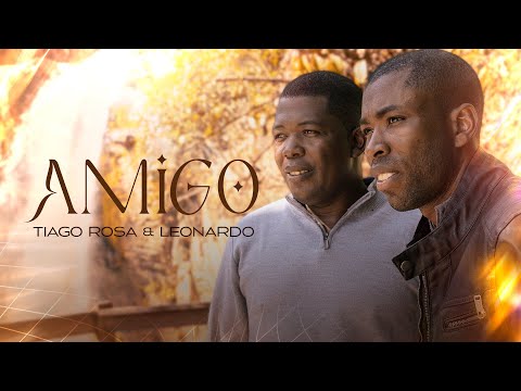 Tiago Rosa & Leonardo - Amigo - (CLIPE OFICIAL)