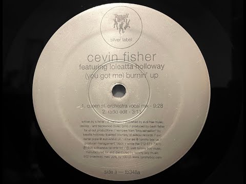 Cevin Fisher feat. Loleatta Holloway - You Got Me Burnin' Up (Queen St.  Orchestra Vocal Mix)