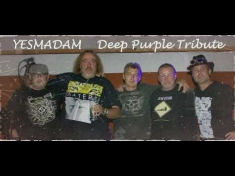 YesMadam Deep Purple Tribute - Might Just Take Your Life - Yesmadam Deep Purple Tribute
