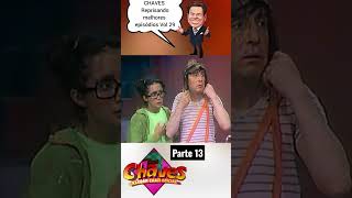 CHAVES Reprisando melhores episódios Vol 29 parte 13