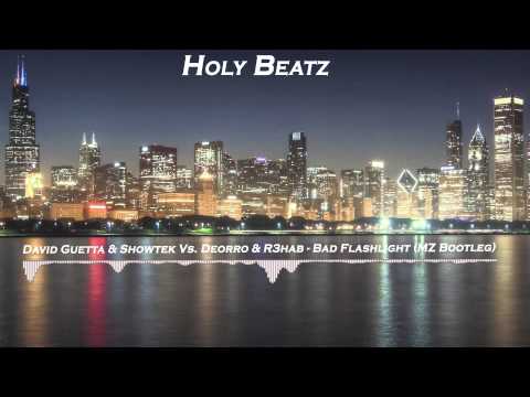 David Guetta & Showtek Vs. Deorro & R3hab - Bad Flashlight (MZ Bootleg)