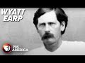 Wyatt Earp 2010 Full Documentary American Experience