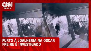 Vídeo: Joalheria é furtada na Oscar Freire; câmeras de segurança registram crime | CNN NOVO DIA
